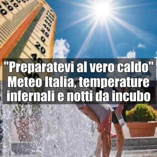 Meteo Italia, temperature infernali e notti da incubo: le città da bollino rosso, previsioni choc ⤵️⤵️