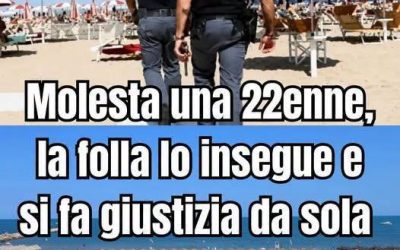 Molesta una 22enne, la folla lo insegue e si fa giustizia da sola