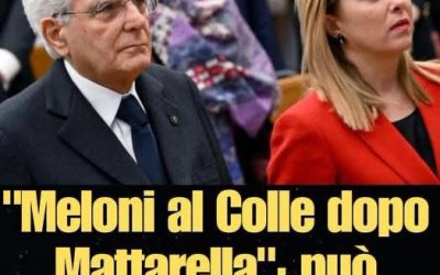 Meloni dopo Mattarella…Altro